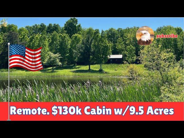 $130k Cabin w/Lake & 9.5 Acres. Remote in Michigan