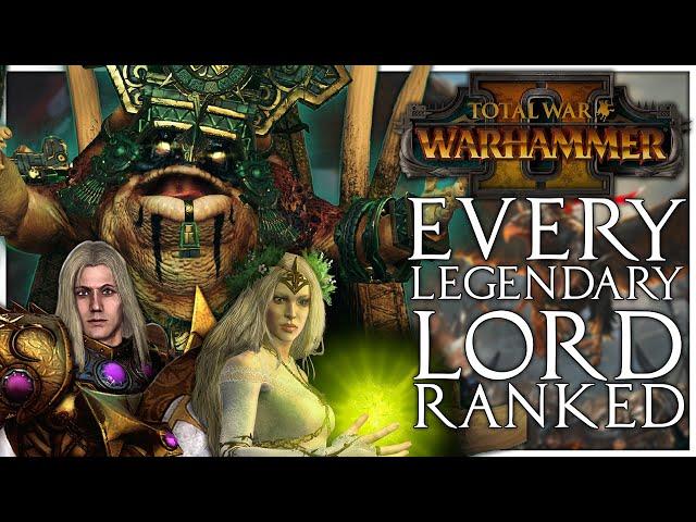 Every Legendary Lord in Total War Warhammer 2 Ranked from Worst to Best