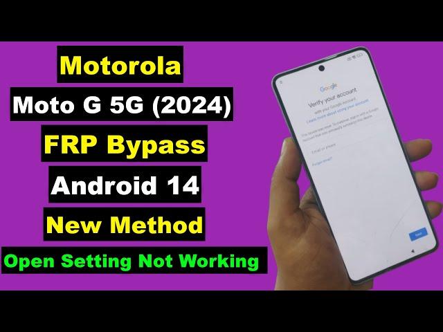 Motorola Moto G 5G (2024) Android 14 FRP Bypass Without PC New Security Setting Not Open | Final