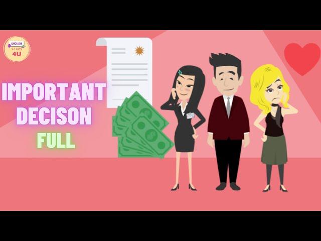 Full Important Decision - English Animated Love Story - English Story 4U