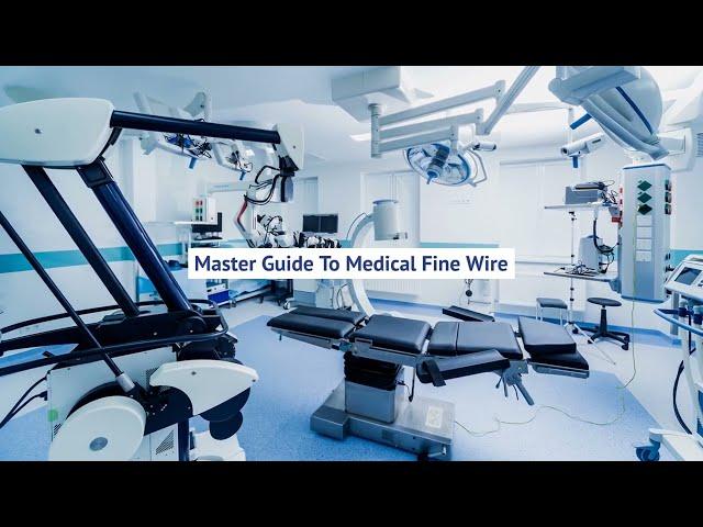 Master Guide to Medical Fine Wire