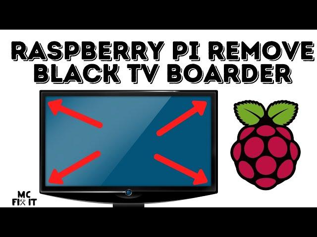 Rapsberry Pi 3 Remove Black Border for TV