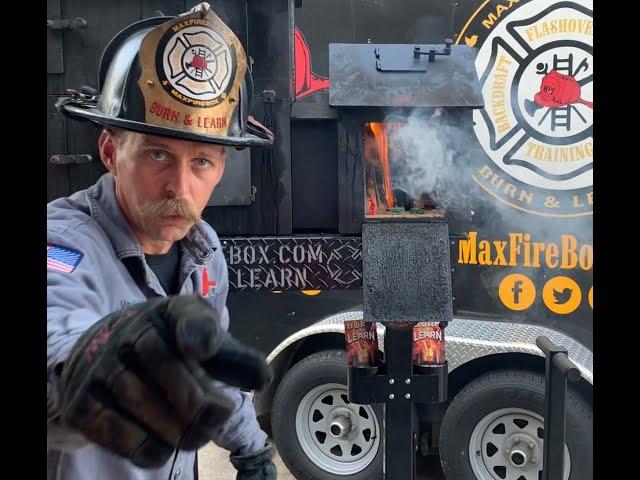 Max Fire Training, Inc. "Max Fire Box Phase II Burn & Learn"