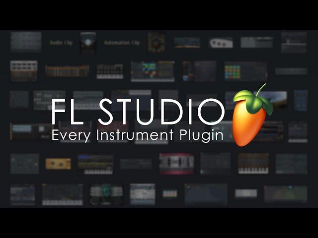 FL STUDIO | Every Instrument Plugin