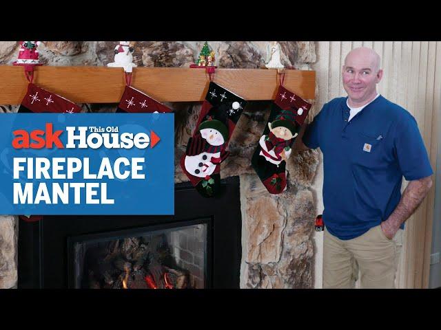 How to Install a Mantel on a Stone Fireplace | Ask This Old House