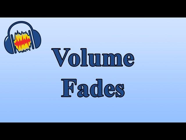 How to Use Volume Fades to Fade Out a Track in Audacity