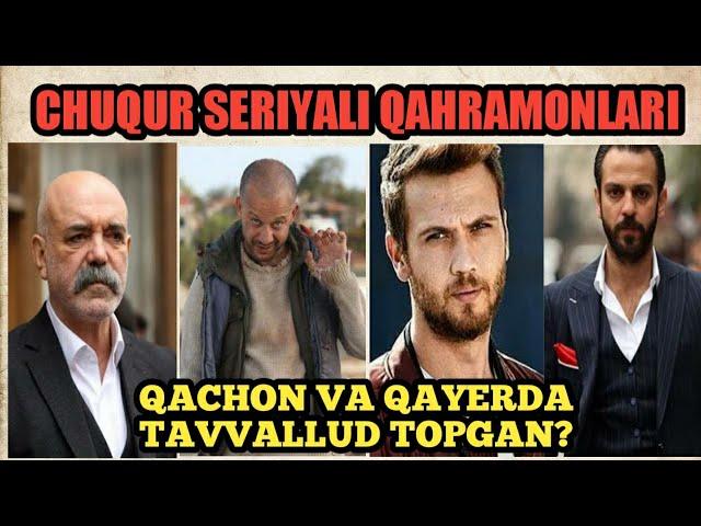 Chuqur seriyali aktiyorlari haqida qiziqarli ma'lumotlar
