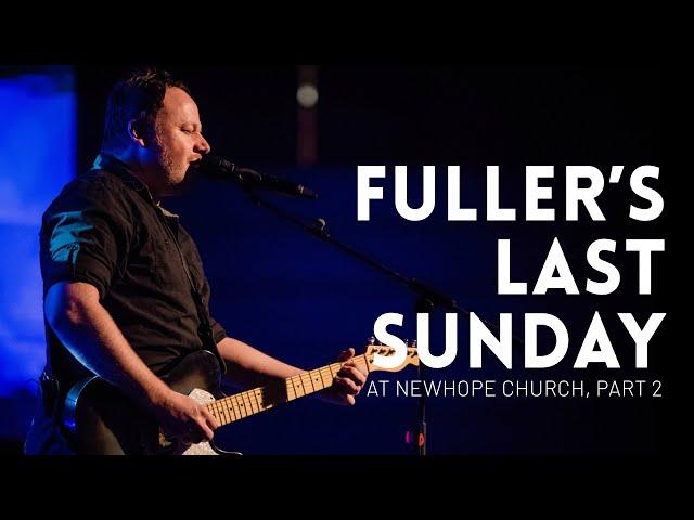 Fuller's Last Sunday at Newhope Church, Part 2 - A conversation about leaving a position in ministry