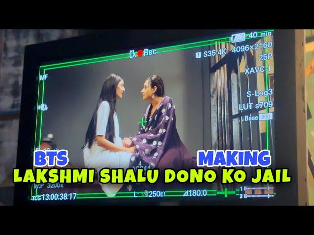 LAKSHMI SHALU DONO KO JAIL | Bhagyalakshmi | BTS Making | Rishi | | Rishmi | Malishka
