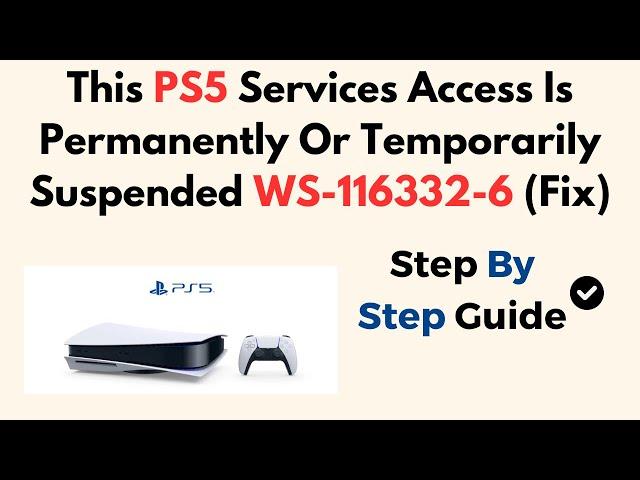 This PS5 Services Access Is Permanently Or Temporarily Suspended WS-116332-6 (Fix)