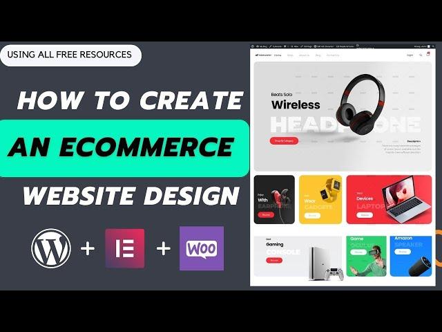 How To Create An eCommerce Website With Wordpress and WooCommerce 2023