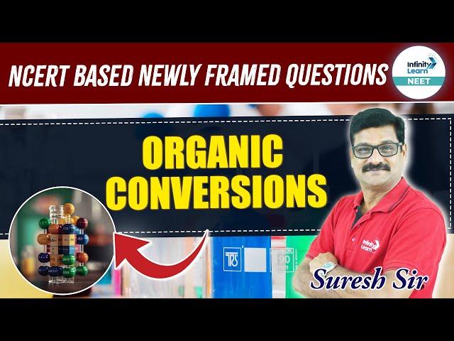 Quick Guide to Organic Conversions: NCERT Questions for NEET 2025 | Class 12 Chemistry