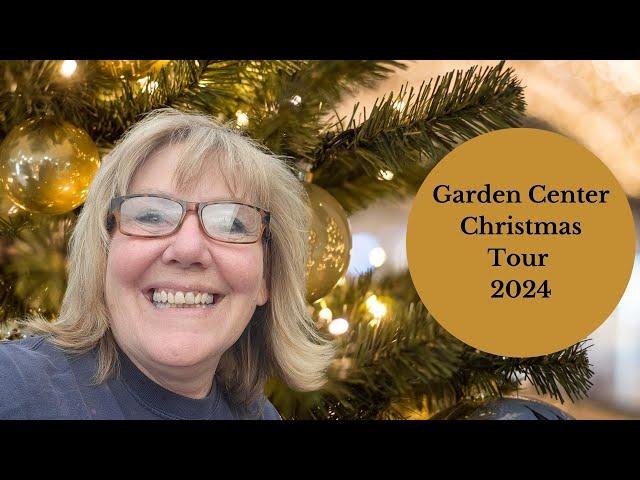 Garden Center Christmas Tour 2024