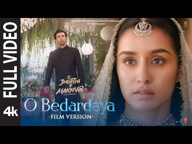 O Bedardeya (Film Version) Tu Jhoothi Main Makkaar | Ranbir, Shraddha | Pritam, Arijit S, Amitabh B