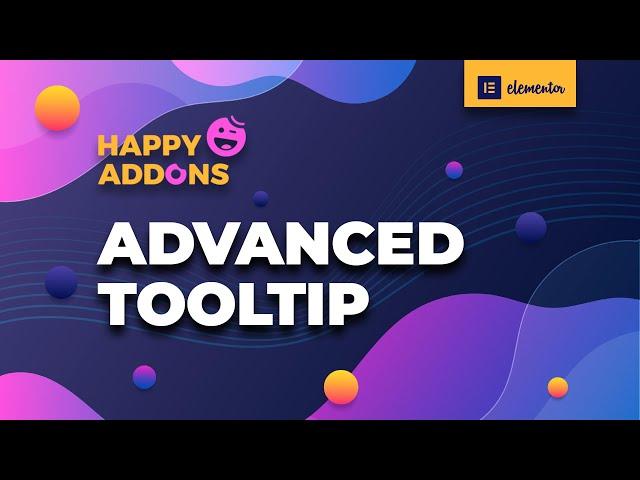 Advanced Tooltip | Happy Addons for Elementor FREE & PRO