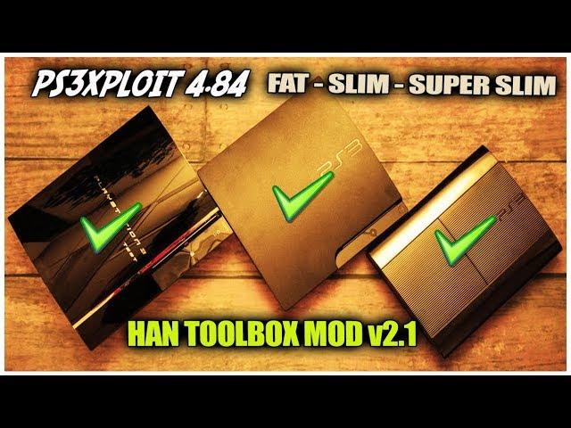 PS3Xploit 4.84 HAN TOOLBOX MOD v2.1 | FAT | SLIM | SUPER SLIM | 2019