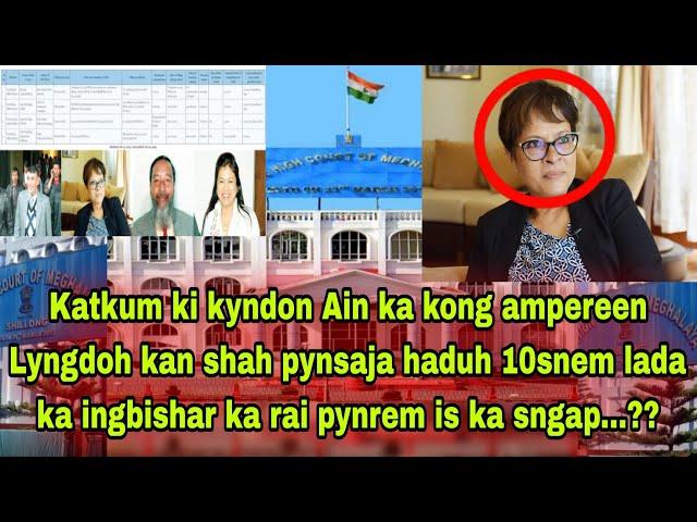 Katkum ki kyndon Ain ka ampareen Lyngdoh kan shah pynsaja haduh 10snem sngap balei....??