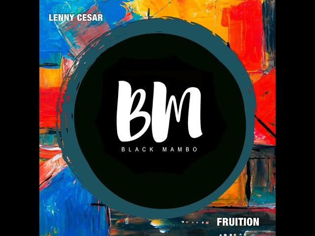 Lenny Cesar _ Fruition (Original Mix)