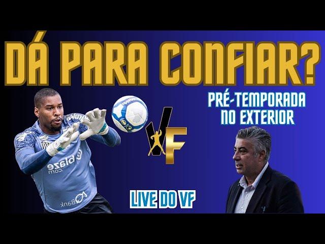 DÁ PARA CONFIAR EM DIÓGENES COMO TITULAR / SANTOS PLANEJA PRÉ-TEMPORADA NO EXTERIOR / TIME PROVÁVEL