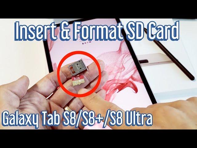 Galaxy Tab S8's: How to Insert SD Card & Format