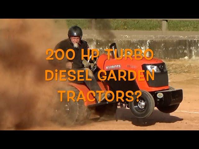 200 HP  Turbo Diesel Garden Tractors?