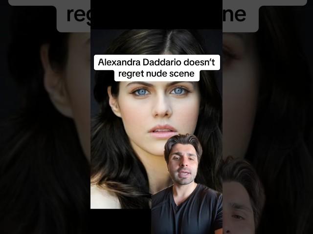 Alexandra Daddario doesn’t regret scene