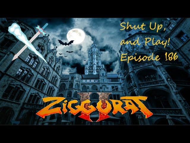 Shut Up, and Play! Ep. 186: Ziggurat II Lesson 25