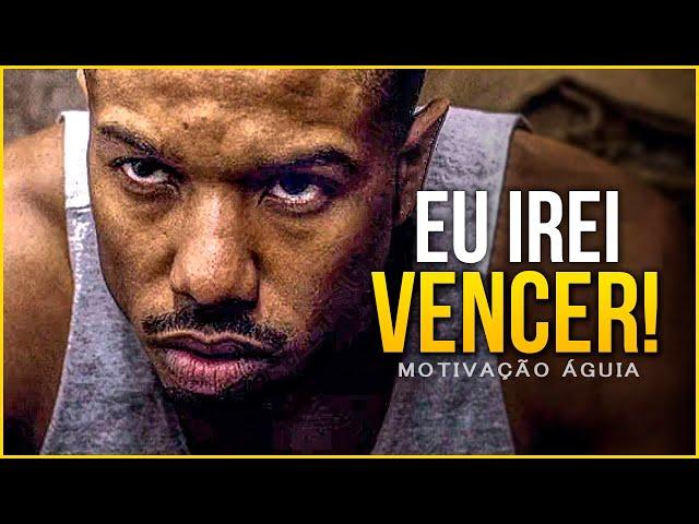 EU IREI VENCER! ASSISTA ESSE VIDEO MOTIVACIONAL TODOS OS DIAS DA SEMANA (MOTIVAÇÃO)