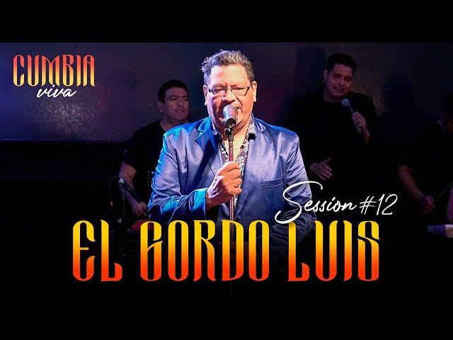 EL GORDO LUIS - Cumbia Viva Session #12