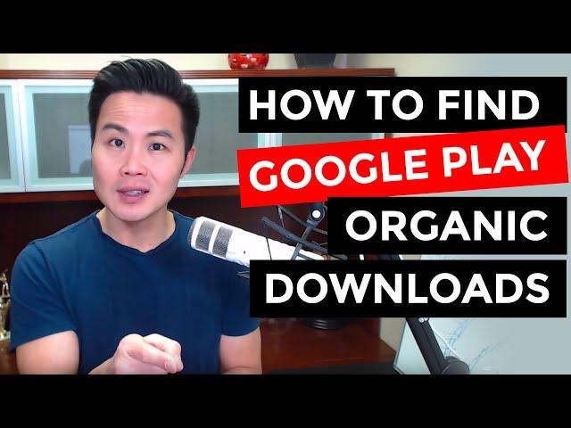 How to Measure Organic App Downloads & Keywords on Google Play