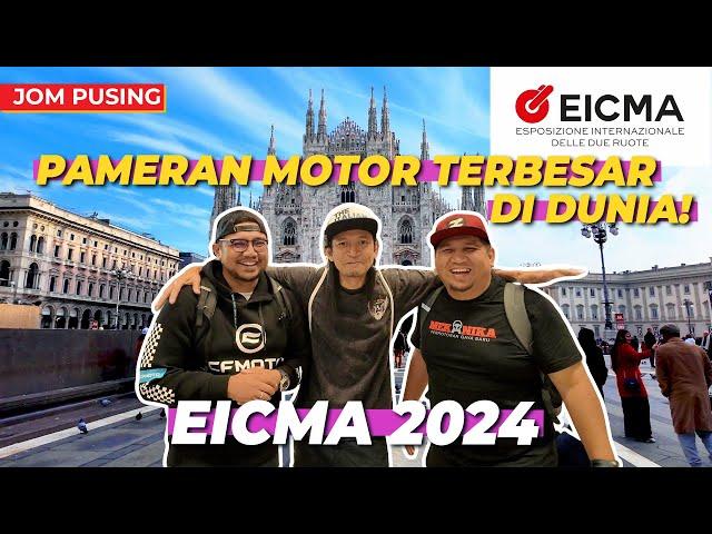 EICMA ITALI 2024. KAMI SAMPAI!