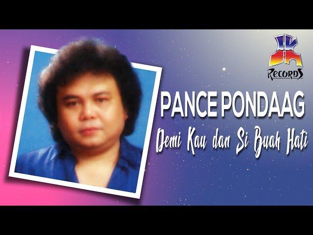 Pance Pondaag - Demi Kau Dan Si Buah Hati