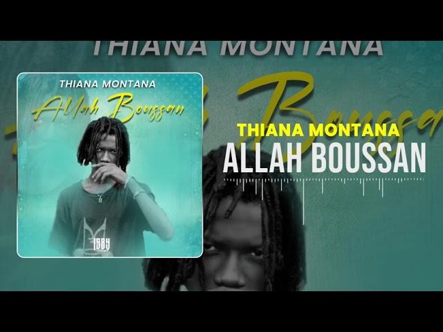 THIANA MONTANA —ALLAH BOUSSAN— ( son officiel )