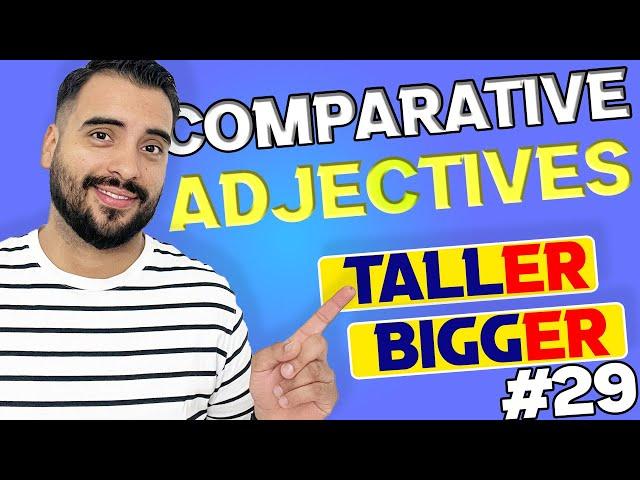 ADJETIVOS COMPARATIVOS EN INGLES - REGLAS Y EJEMPLOS ( TODO LO QUE DEBES SABER)