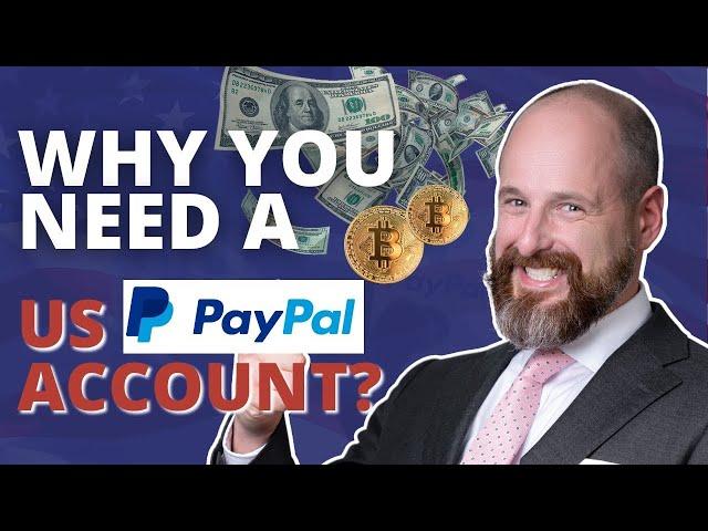 Why you need a US PayPal account?