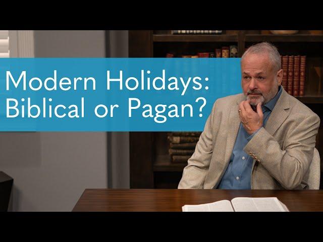 Modern Holidays: Biblical or Pagan? | LHT Presents