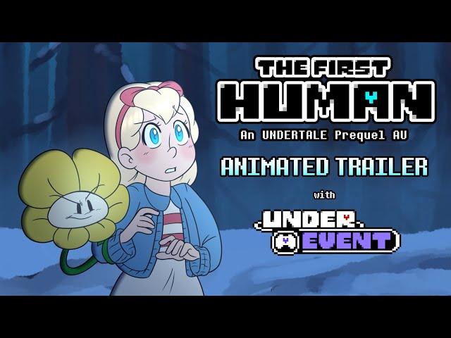 THE FIRST HUMAN - ANIMATED TRAILER [UNDERTALE AU COMIC] UNDEREVENT 2023