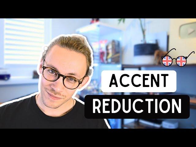 Accent Reduction - How to Speak English With More Clarity!