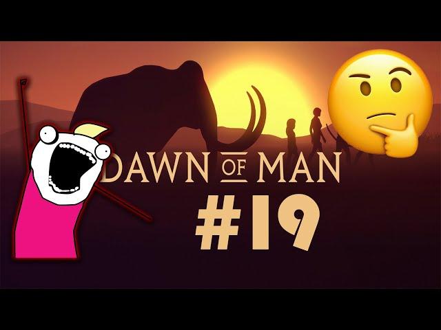 Решили все проблемы #19 ► Dawn of Man