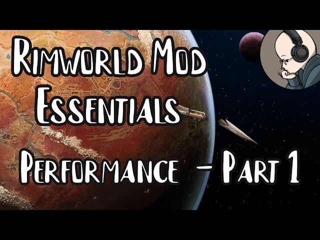 Rimworld Mod Essentials - Performance Part 1