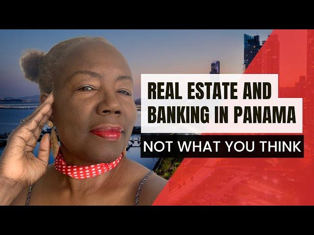 Real Estate and Banking in Panama: Not What You Think | Myths vs. Reality