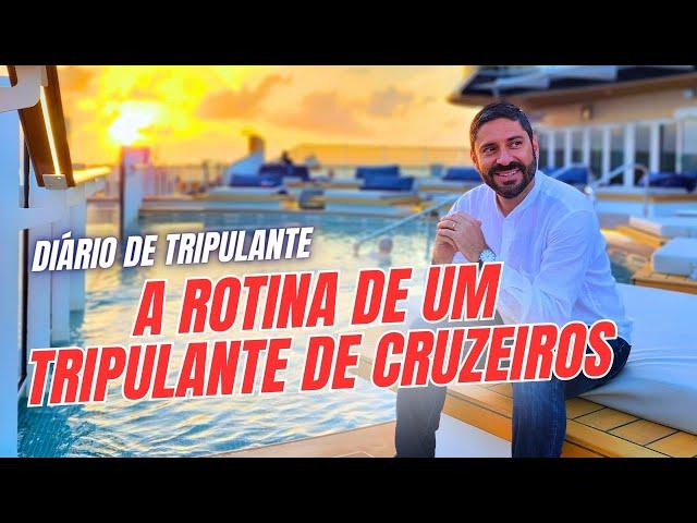 COMO É A ROTINA DE TRIPULANTE DE CRUZEIROS: Trabalho, Folga, Salário, Viagens | Diário de Tripulante