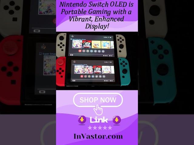 Nintendo Switch OLED is Portable Gaming with a Vibrant, Enhanced Display! #invastor