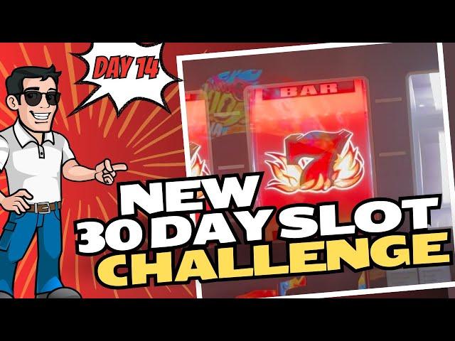 Day 14: NEW 30-day Slot Challenge