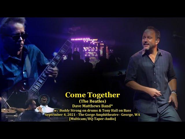 "Come Together" (The Beatles) - Dave Matthews Band - 9/4/21 -[Multicam]  Gorge - (w/ Buddy on drums)