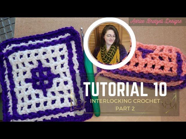 Part 2: Tutorial 10, Interlocking Crochet