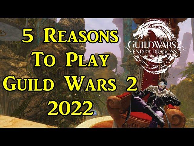 5 Reasons to Play Guild Wars 2 in 2022