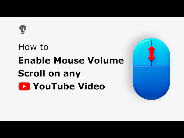 How to enable the Mouse Volume Scroll on any YouTube video?