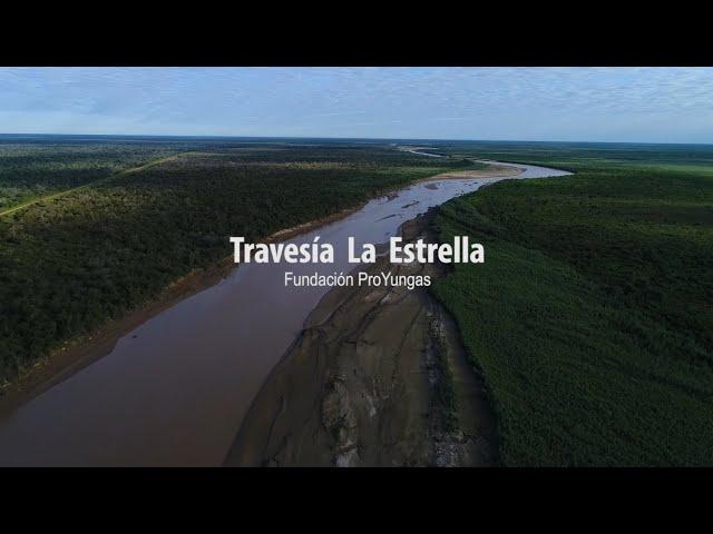 Travesía Pilcomayo/La Estrella por Fundación ProYungas