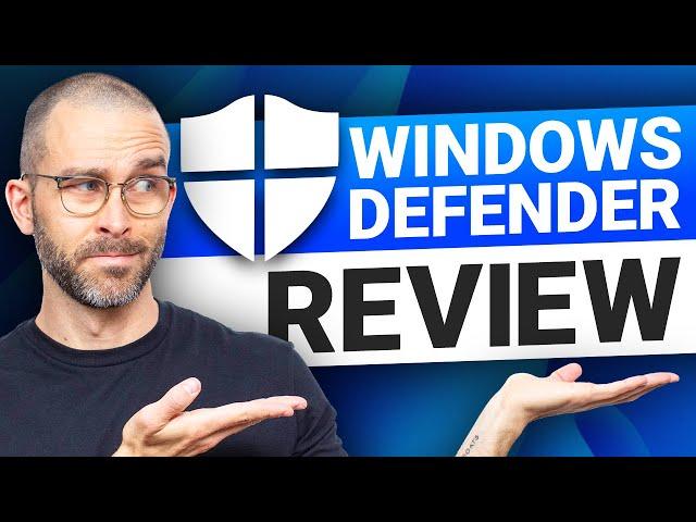 Is Windows Defender Good Enough in 2025? | Overview, tests, and alternatives!